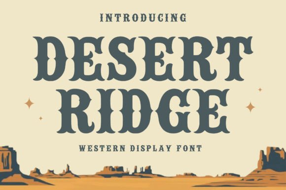 Desert Ridge: A Western Typeface with Rugged Appeal