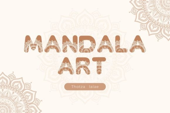 Mandala Art: A Font That Brings Fortune to Your Designs