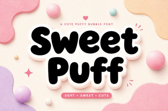 Sweet Puff: The Adorable Display Font for Kid-Centric Designs
